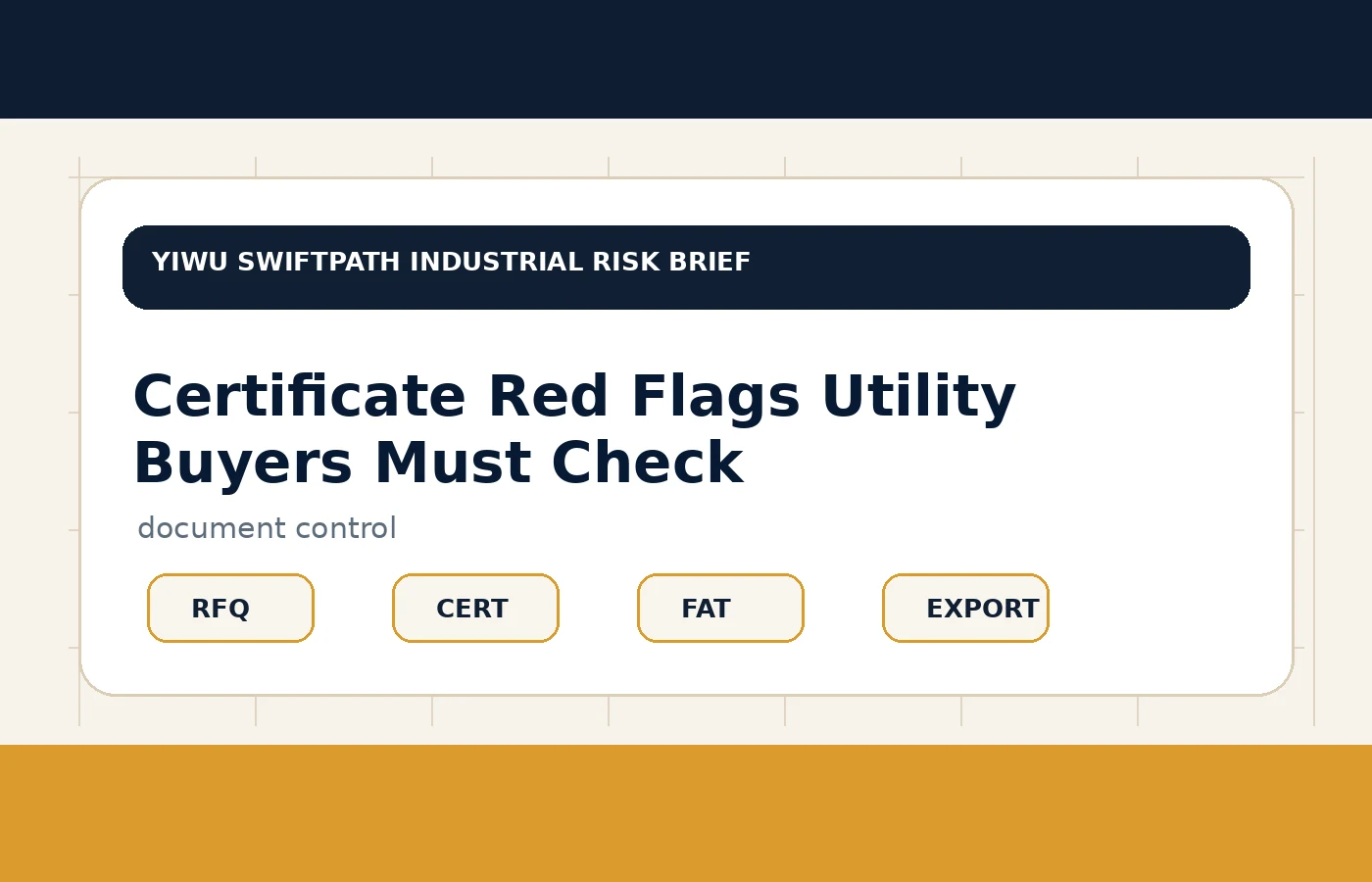 Industrial procurement document and supplier route control for Certificate Red Flags Utility Buyers Must Check