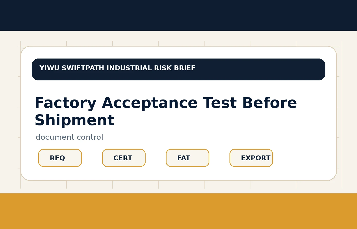 Industrial procurement document and supplier route control for Factory Acceptance Test Before Shipment