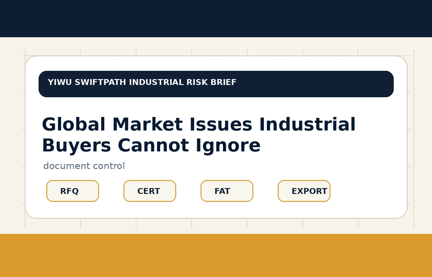 Industrial procurement document and supplier route control for Global Market Issues Industrial Buyers Cannot Ignore