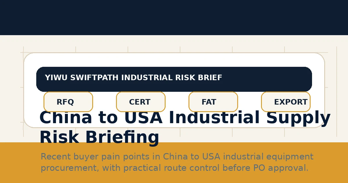 China to USA Industrial Supply Risk Briefing thumbnail for industrial buyer risk guide